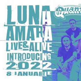 Concert Luna Amara in club Quantic - LIVE and ALIVE introducing 2022