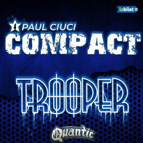 Concert Compact Paul Ciuci si Trooper - Cantare pentru Prieteni - in club Quantic