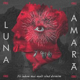 Luna Amară a lansat un nou single, 'Ne iubim mai mult când dormim'