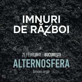 Alternosfera lanseaza noul single ”Imnuri de război” la Arenele Romane