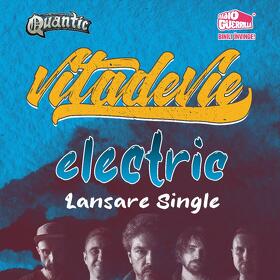 Concert electric Vița De Vie și lansare de single, prima oară pe scena din Quantic