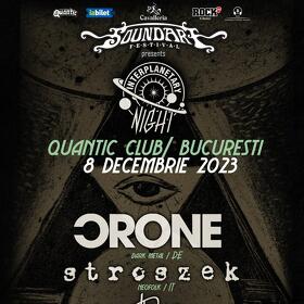 Interplanetary Night cu trupele Crone, Stroszek si The Thirteenth Sun in Quantic