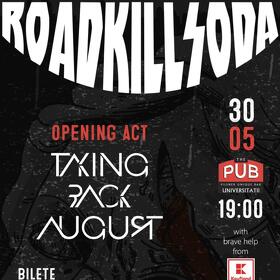 Concert RoadkillSoda si Taking Back August in The Pub, ARTmania kickoff