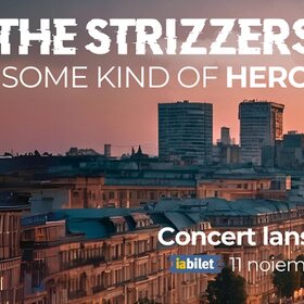 Trupa bucureșteană de rock alternativ The Strizzers anunță lansarea albumului ”Some Kind of Hero”