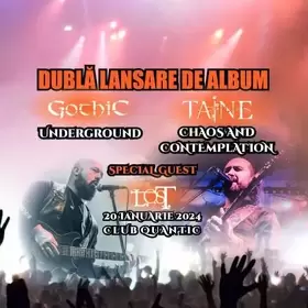 Concert Taine, Gothic si L.O.S.T. - Dubla lansare de album - in club Quantic