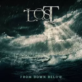 L.O.S.T. a lansat ”From Down Below”, un nou single de pe viitorul album