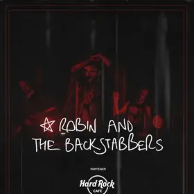 Concert Robin and the Backstabbers în Hard Rock Cafe