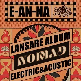 Concert E-AN-NA - Lansare album NOMAD - pe 18 decembrie, în Quantic