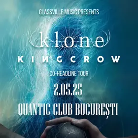 Concert Klone si Kingcrow in Quantic, pe 2 mai 2025