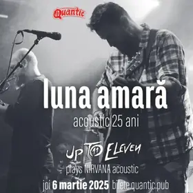 Concert acustic Luna Amara și Up To Eleven în Club Quantic