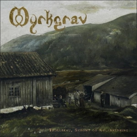 Myrkgrav - Trollskau, Skrømt og Kølabrenning