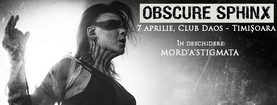 Obscure Sphinx si Mord'A'Stigmata in Timisoara - 21 aprilie 2017