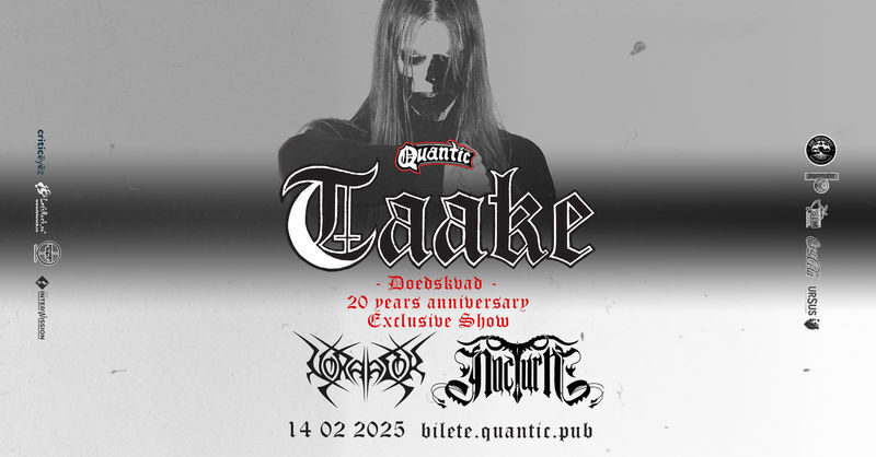 Cronică de concert TAAKE - Doedskvad - 20 years anniversary – EXCLUSIVE SHOW în club Quantic, 14 februarie 2025