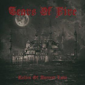 Cronică de album Tears of Fire - Relics of Ancient Love