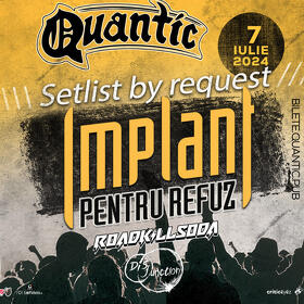 Cronică de concert Implant Pentru Refuz - Setlist by request, în Quantic, 7 iulie 2024